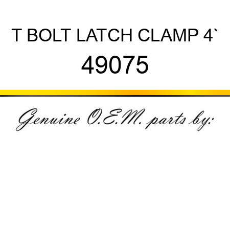 T BOLT LATCH CLAMP 4` 49075