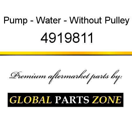 Pump - Water - Without Pulley 4919811