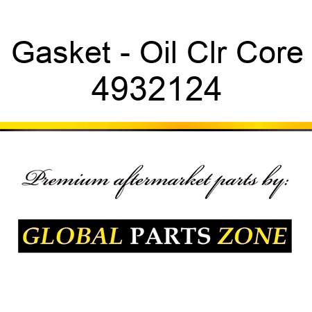 Gasket - Oil Clr Core 4932124