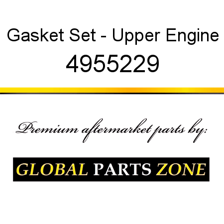 Gasket Set - Upper Engine 4955229
