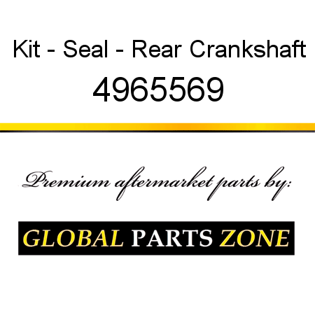 Kit - Seal - Rear Crankshaft 4965569