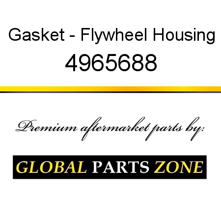 Gasket - Flywheel Housing 4965688