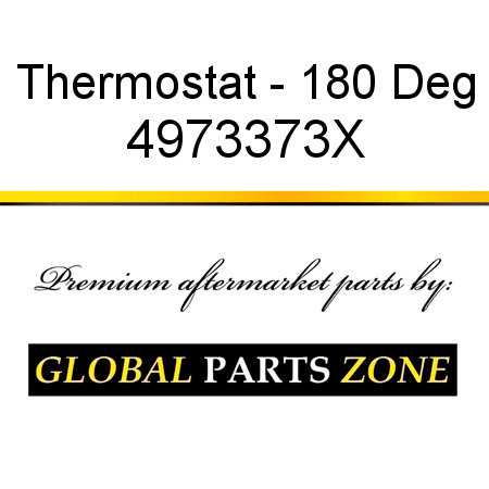 Thermostat - 180 Deg 4973373X