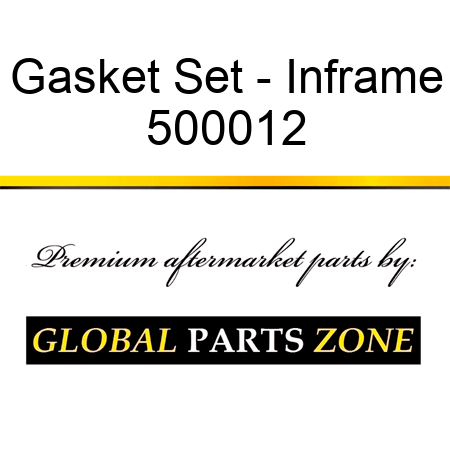 Gasket Set - Inframe 500012