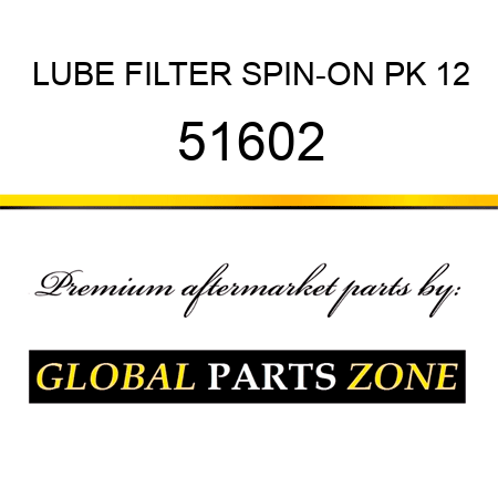 LUBE FILTER SPIN-ON PK 12 51602