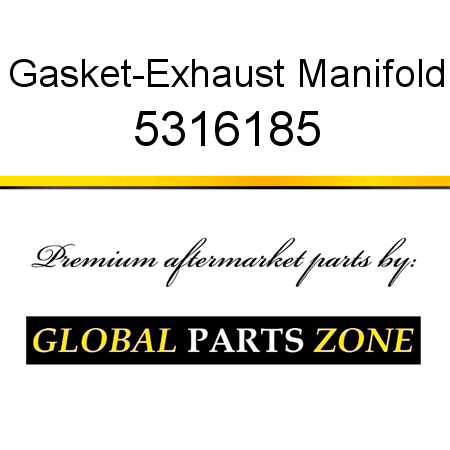 Gasket-Exhaust Manifold 5316185