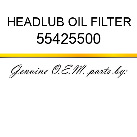 HEAD,LUB OIL FILTER 55425500