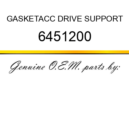 GASKET,ACC DRIVE SUPPORT 6451200