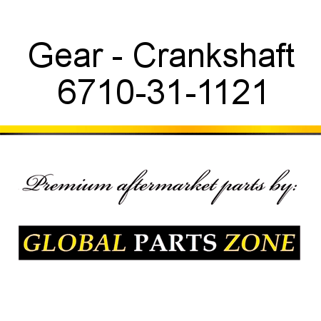 Gear - Crankshaft 6710-31-1121