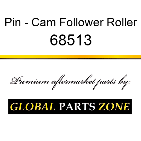 Pin - Cam Follower Roller 68513