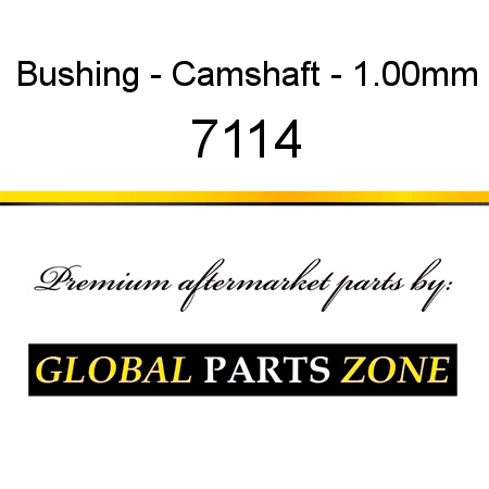 Bushing - Camshaft - 1.00mm 7114