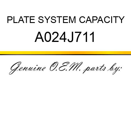 PLATE, SYSTEM CAPACITY A024J711