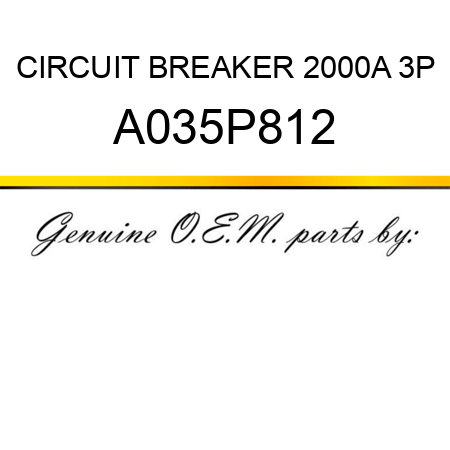 CIRCUIT BREAKER, 2000A 3P A035P812