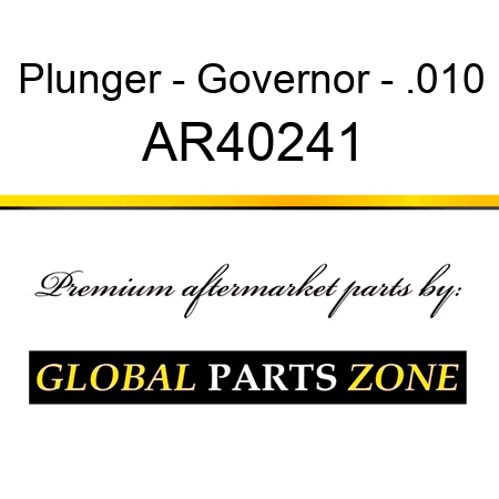Plunger - Governor - .010 AR40241