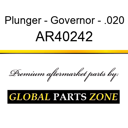 Plunger - Governor - .020 AR40242