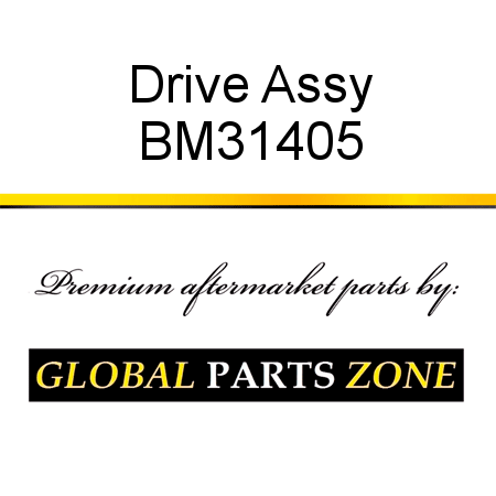 Drive Assy BM31405