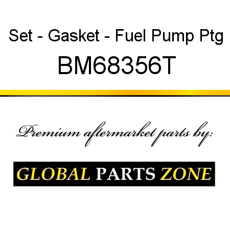 Set - Gasket - Fuel Pump Ptg BM68356T