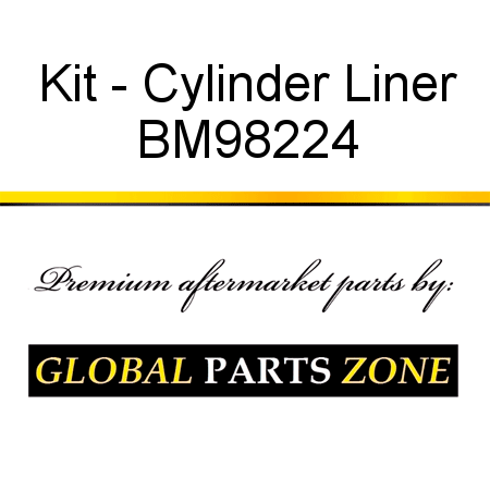 Kit - Cylinder Liner BM98224