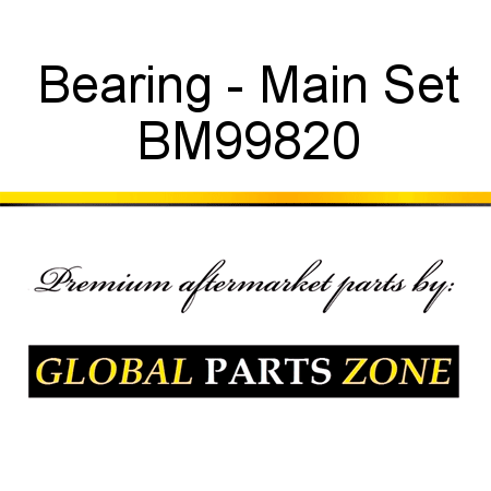 Bearing - Main Set BM99820