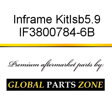 Inframe Kit,Isb5.9 IF3800784-6B