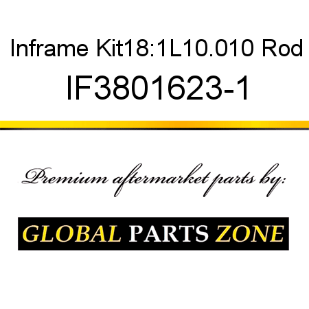 Inframe Kit,18:1,L10,.010 Rod IF3801623-1