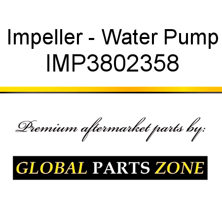 Impeller - Water Pump IMP3802358