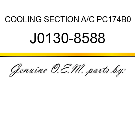 COOLING SECTION A/C, PC174B0 J0130-8588