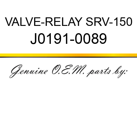 VALVE-RELAY SRV-150 J0191-0089