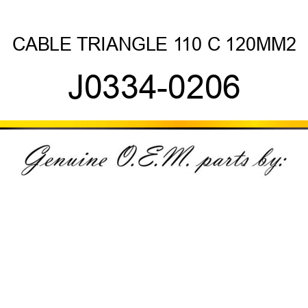 CABLE TRIANGLE 110 C 120MM2 J0334-0206