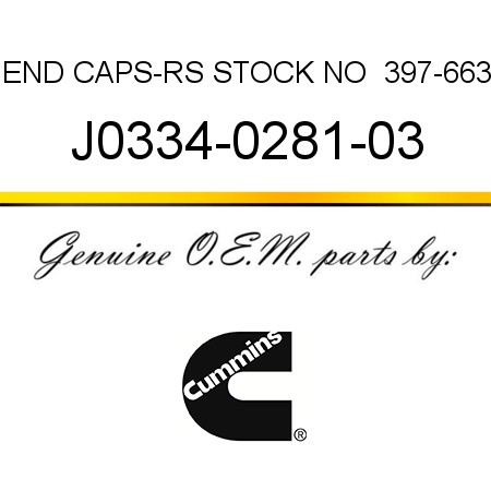 END CAPS-RS STOCK NO  397-663 J0334-0281-03