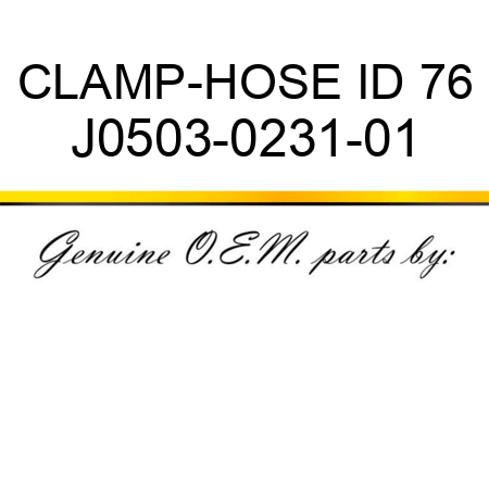 CLAMP-HOSE ID 76 J0503-0231-01