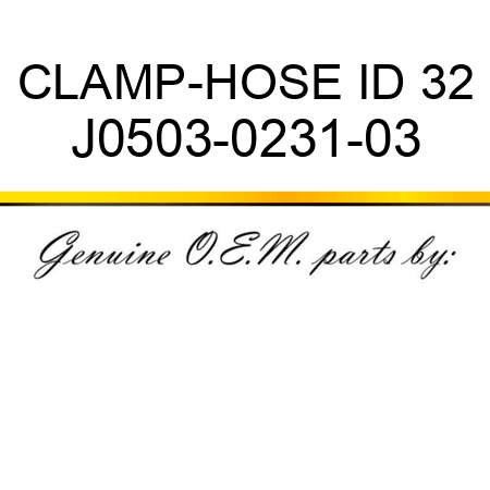 CLAMP-HOSE ID 32 J0503-0231-03