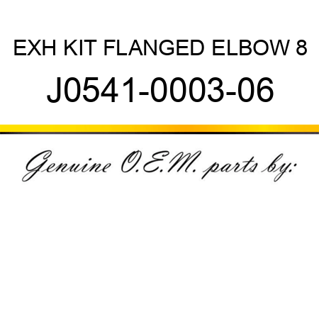 EXH KIT FLANGED ELBOW 8 J0541-0003-06