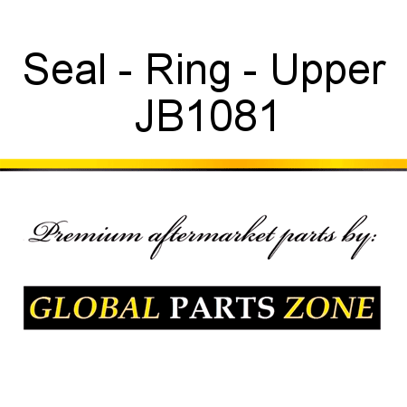 Seal - Ring - Upper JB1081