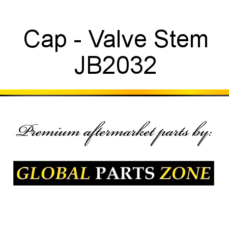 Cap - Valve Stem JB2032