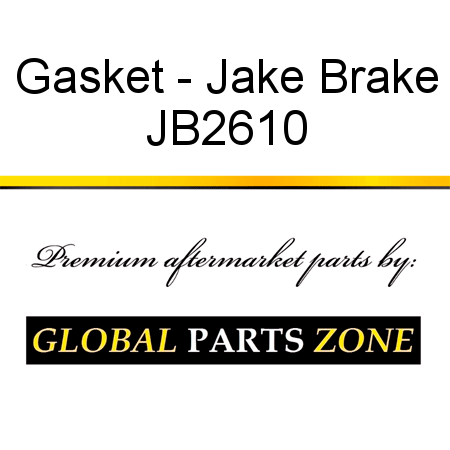 Gasket - Jake Brake JB2610