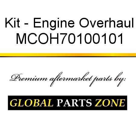 Kit - Engine Overhaul MCOH70100101