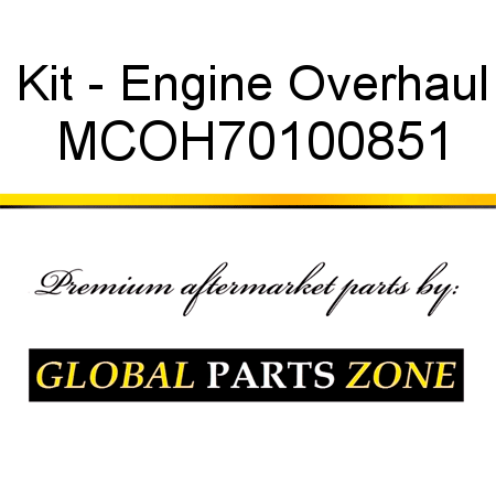 Kit - Engine Overhaul MCOH70100851