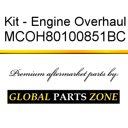 Kit - Engine Overhaul MCOH80100851BC