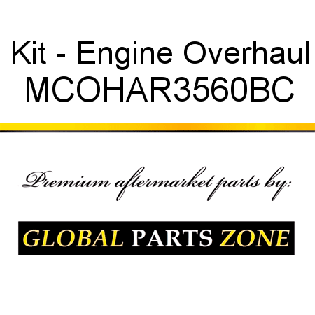 Kit - Engine Overhaul MCOHAR3560BC