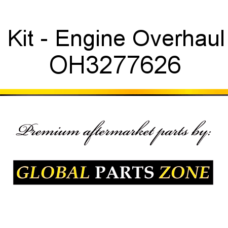 Kit - Engine Overhaul OH3277626
