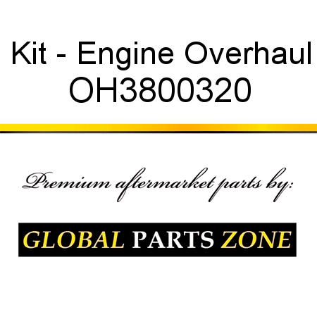 Kit - Engine Overhaul OH3800320