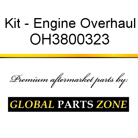 Kit - Engine Overhaul OH3800323