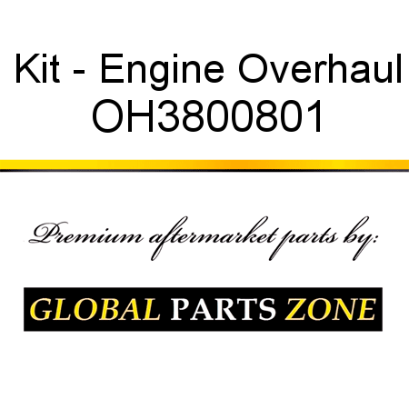 Kit - Engine Overhaul OH3800801
