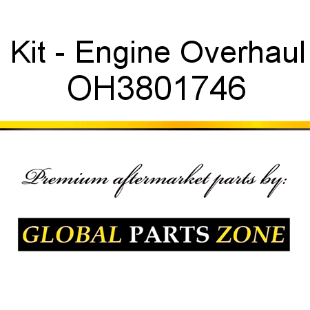 Kit - Engine Overhaul OH3801746