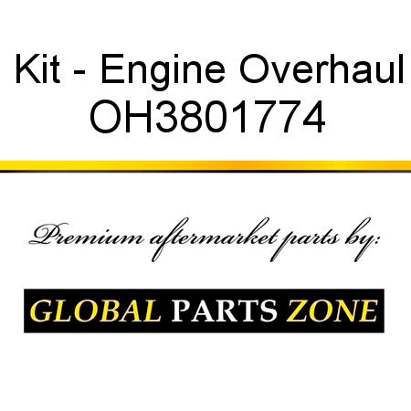 Kit - Engine Overhaul OH3801774