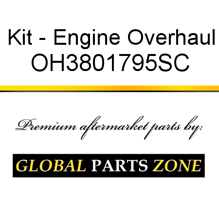 Kit - Engine Overhaul OH3801795SC