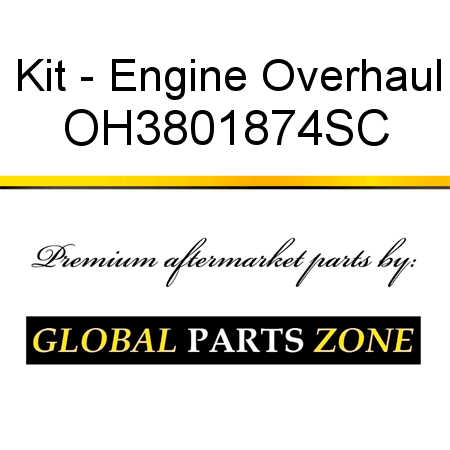 Kit - Engine Overhaul OH3801874SC