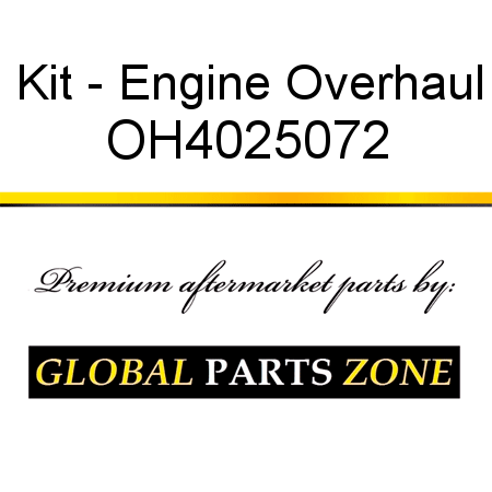 Kit - Engine Overhaul OH4025072