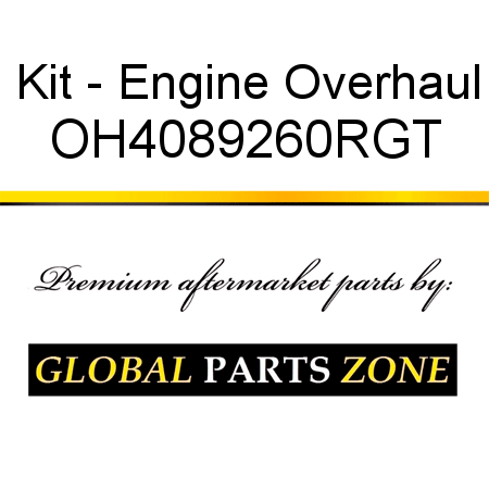 Kit - Engine Overhaul OH4089260RGT